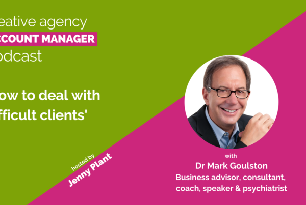 How to deal with difficult clients, with Dr Mark Goulston