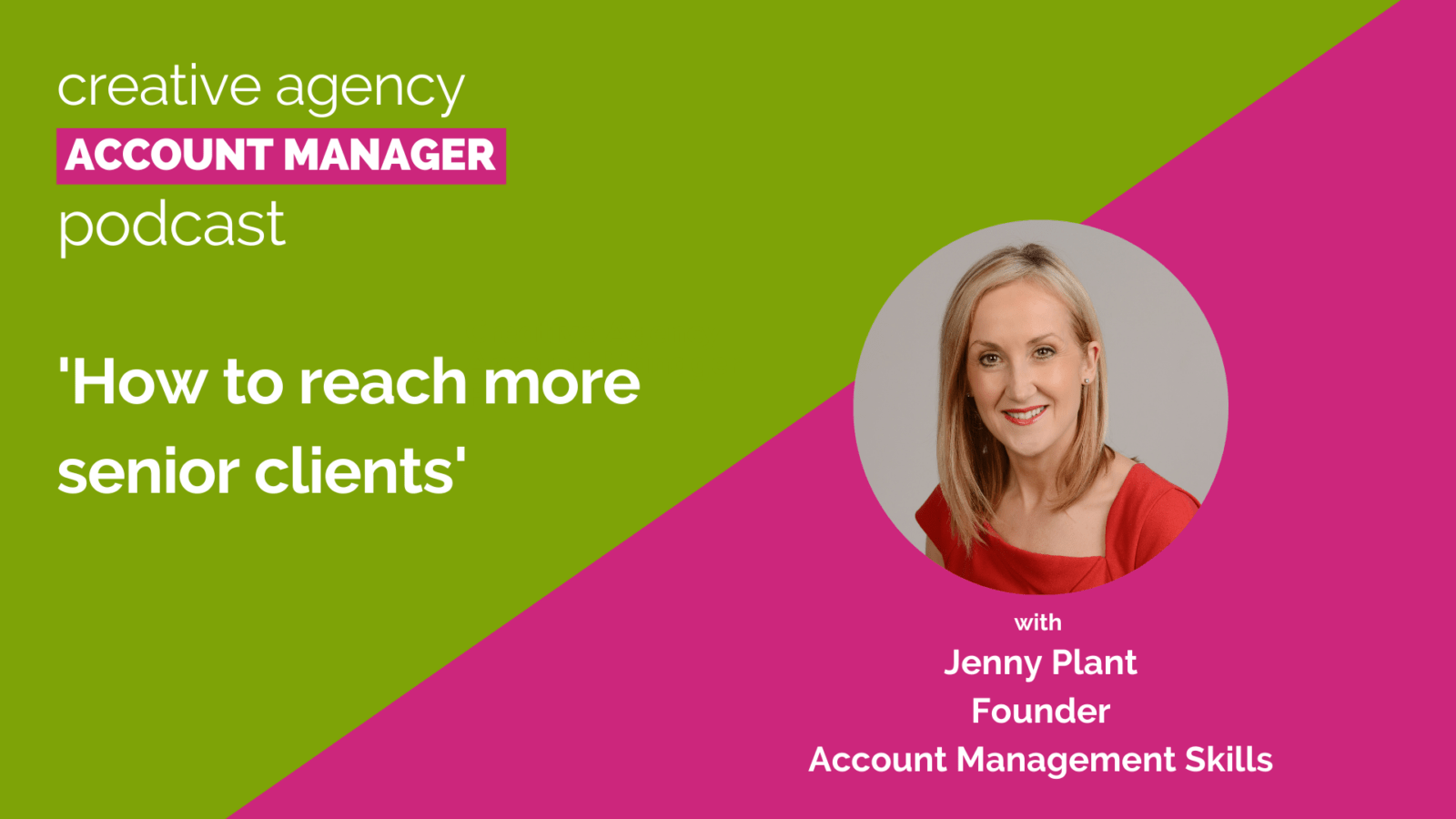 How to reach more senior clients, with Jenny Plant