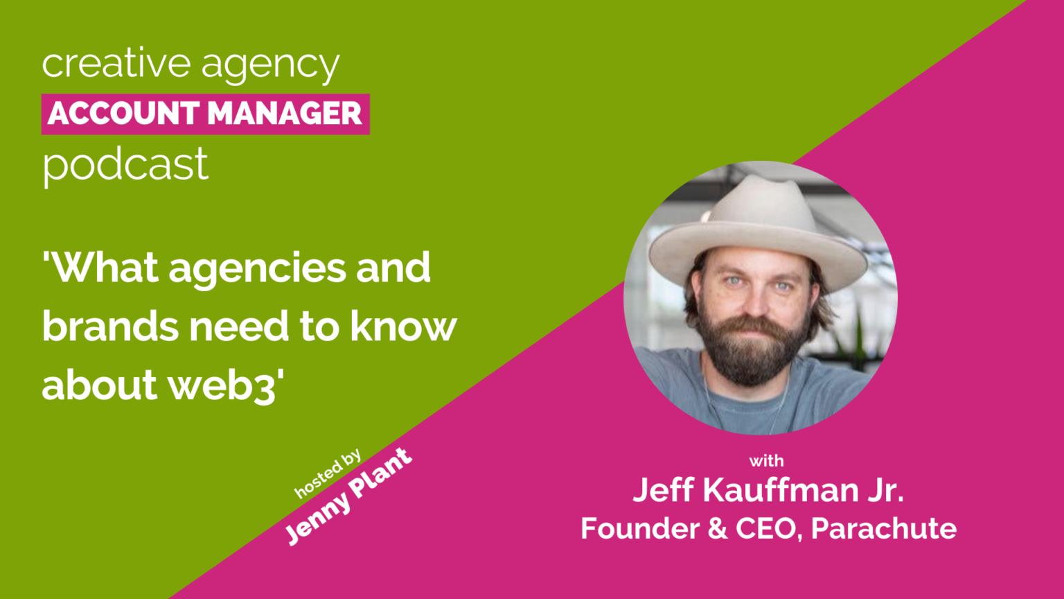 What Agencies And Brand Need To Know About Web3, With Jeff Kauffman Jr 